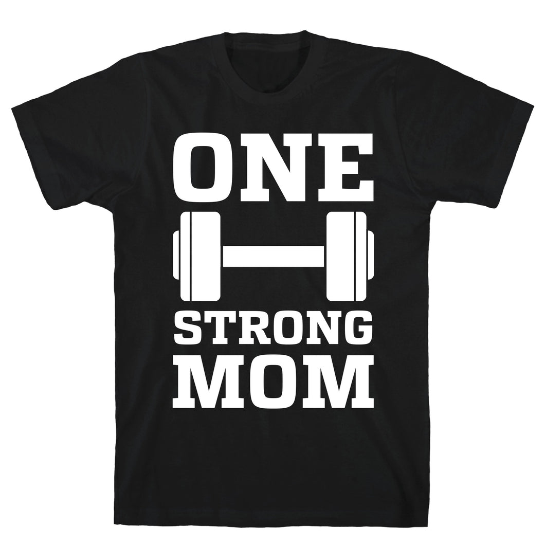 One Strong Mom Funny T-Shirt Tee Birthday Christmas Present T-Shirts Gifts Women T-Shirts Women Soft Clothes Fashion Tops Black