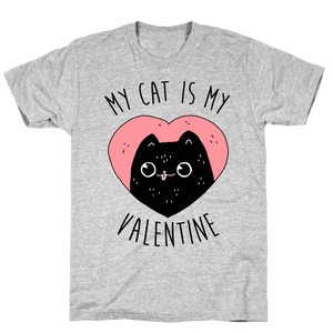 Cat My Cat Is My Valentine T-Shirt Essential T-Shirt, Unisex T-Shirt For Men And Women On Birthday, Christmas, Anniversary