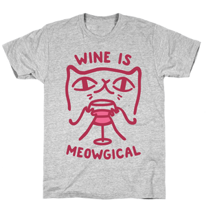 Wine is Meowgical Unisex T-Shirt For Men Women Great Customized Gifts For Birthday Christmas Thanksgiving Perfect Gift For Wine Lovers Cat Lovers