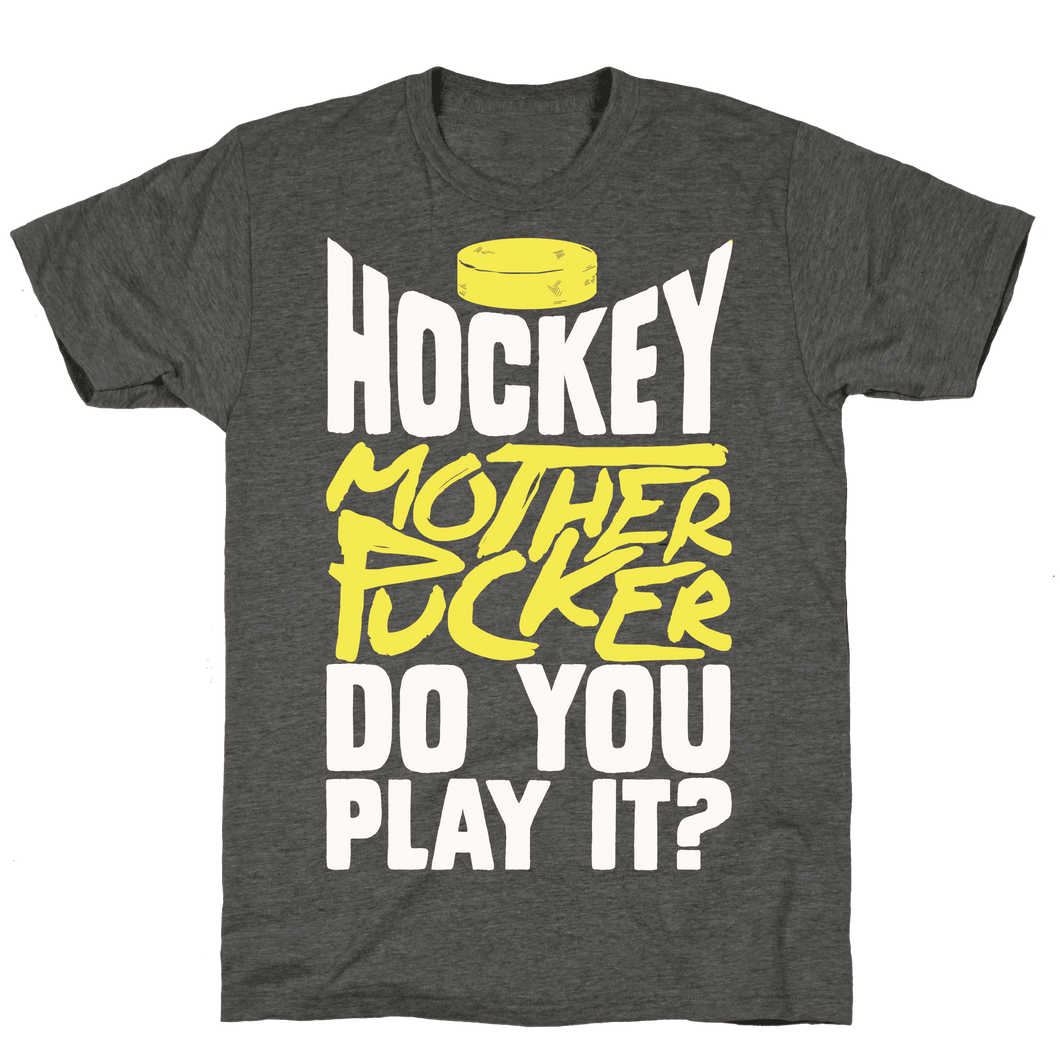 Hockey Mother Pucker Do You Play It Unisex T-shirt For Mom, On Women’s Day, Mother’s Day, Birthday, Anniversary